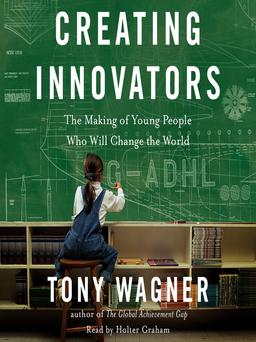 Detalles del título Creating Innovators de Tony Wagner - Lista de espera